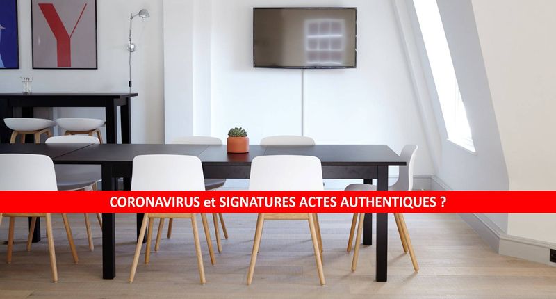 CORONAVIRUS et signatures actes notariés - Décret du 3 avril 2020